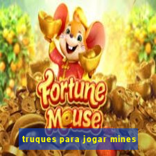 truques para jogar mines